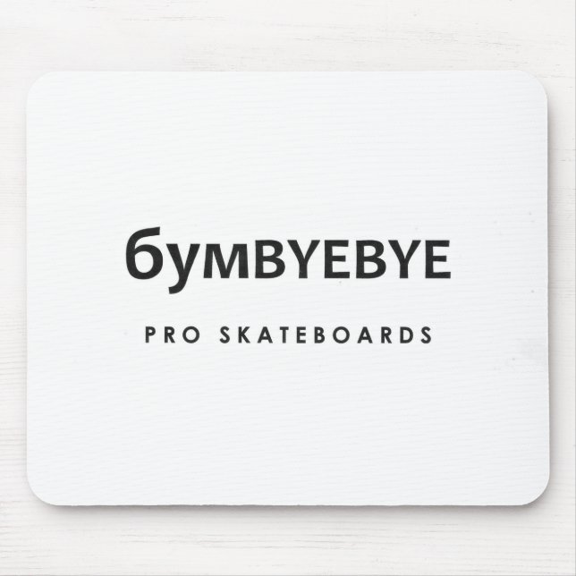 6YMBYEBYE Pro Skateboards Mousepad (Vorne)