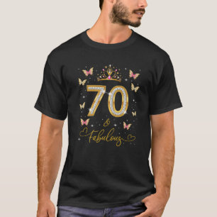 70 And Fabulous 70 Years Old Women 70Th Birthday Q T-Shirt