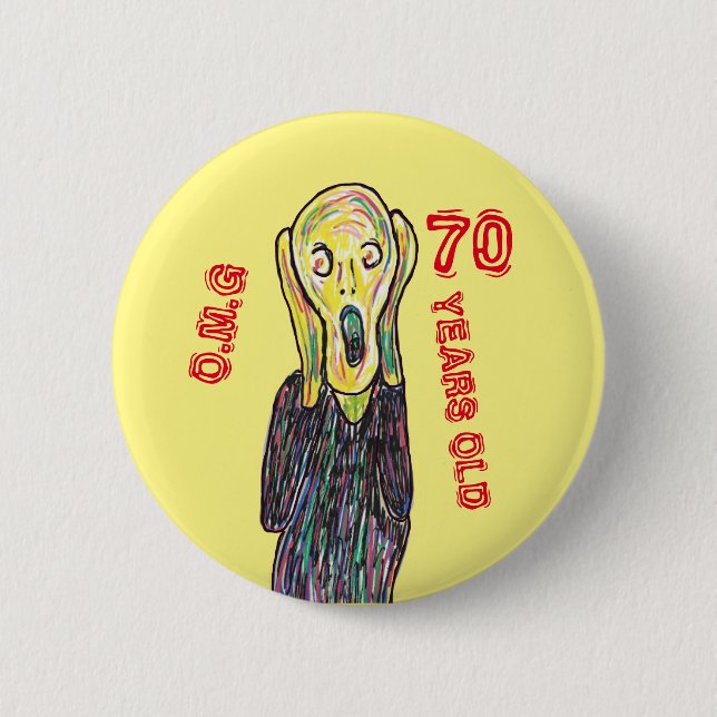 70 ans anniversaire n'importe quel âge 6 cm badge  (Devant)