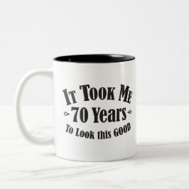 70. dauerte es mir 70 siebzig Jahre, um gutes Zweifarbige Tasse