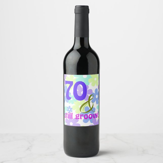 70 et toujours super ! Étiquette de bouteille de f (Devant)