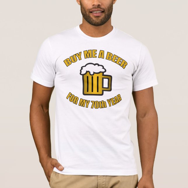 70. Geburtstag Funny Beer T-Shirt (Vorderseite)