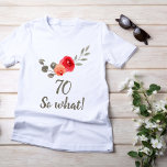 70. Geburtstag Funny Sprichwort Aquarellfrau T-Shirt<br><div class="desc">70. Geburtstag Funny Sprichwort Aquarell Blumenweibchen T - Shirt. Motivierend und inspirierendes Sprichwort in trendy Drehbuch 70 so was. Das Design zeichnet sich durch ein positives und lustiges Zitat 70 so, was in der modernen Typografie und schöne Aquarellfarben Rose und Zweige. Der T - Shirt ist ein großartiges Geschenk für...</div>