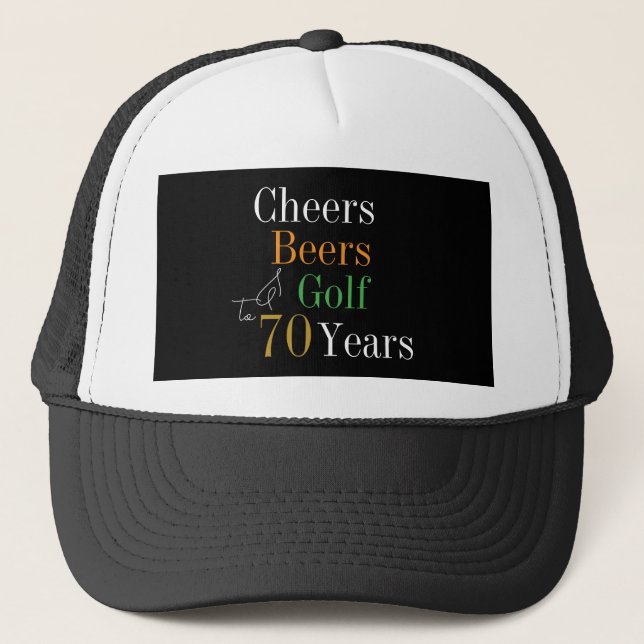 70. Geburtstag Golf Cheers Beers Truckerkappe (Vorderseite)