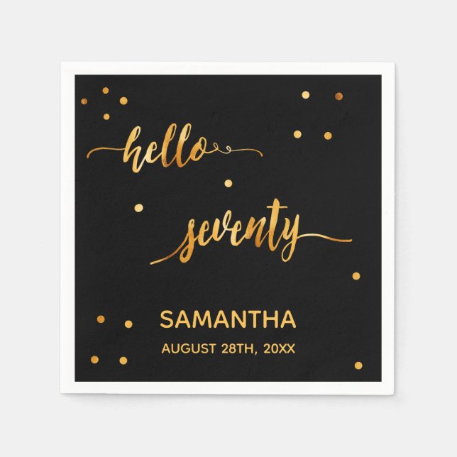 70. Geburtstag schwarzes Gold hello 70 Namensskrip Serviette (Vorderseite)