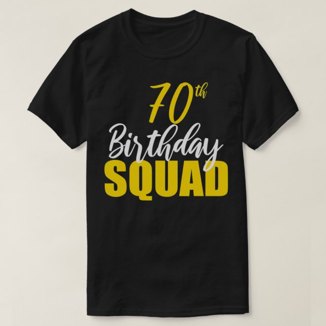 70. Happy Birthday Squad Party Bday Family Group T-Shirt (Design vorne)