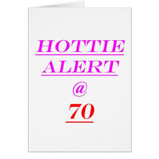 70 Hottie Alarm
