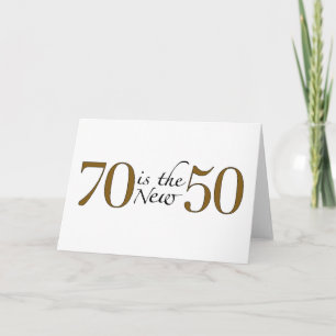 70 Ist Das Neue 50 Karte