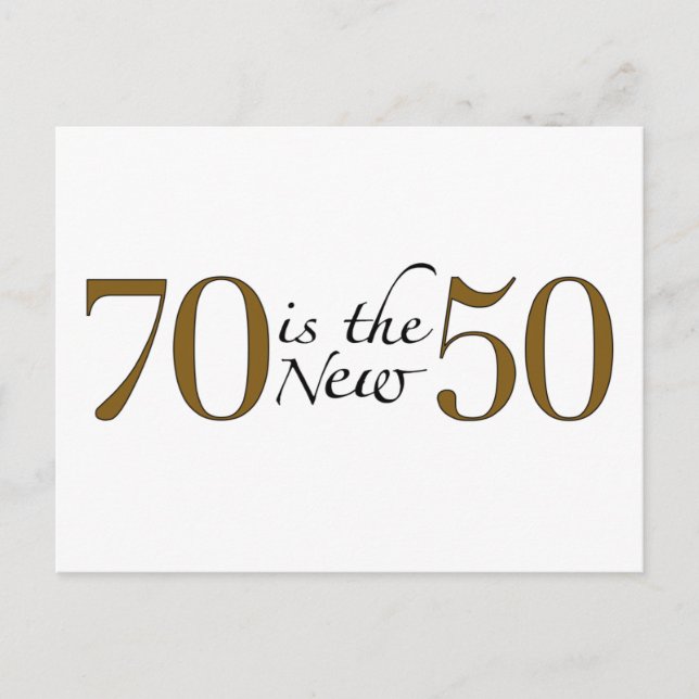 70 ist die neuen 50 postkarte (Vorderseite)