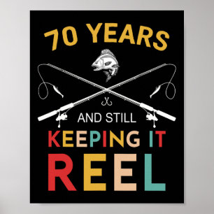 70 Jahre alt und immer noch Reel 70. Geburtstag F Poster