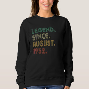 70 Jahre alte Legende Seit August 1952 70. Geburts Sweatshirt