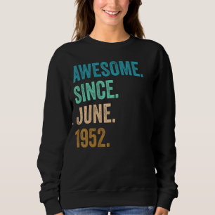 70 Jahre Phantastisch seit Juni 1952 70. Geburtsta Sweatshirt