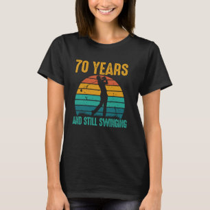 70 Jahre und immer noch schwindender Funny Golf 70 T-Shirt