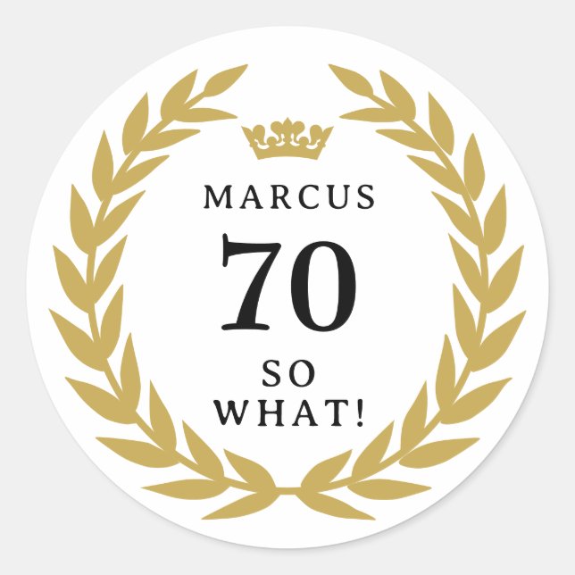 70 So, was Funny Laurel Wreath Crown 70. Geburtsta Runder Aufkleber (Vorderseite)