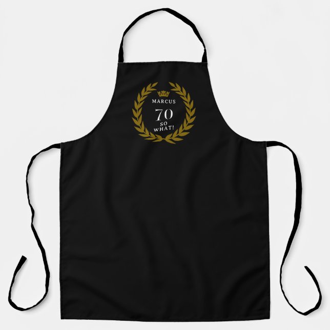 70 So, was Funny Laurel Wreath Crown 70. Geburtsta Schürze (Vorderseite)