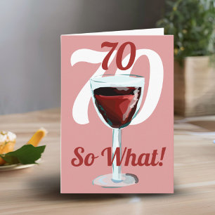 70 So, was Motivierend Red Wine 70. Geburtstag Karte