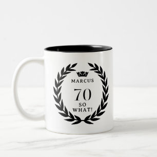 70 So what Lustiger Lorbeerkranz Krone 70. Geburts Zweifarbige Tasse