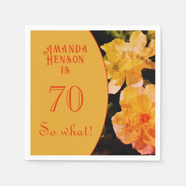 70 so What Yellow Rose Funny 70 th Birthday Party Serviette (Vorderseite)