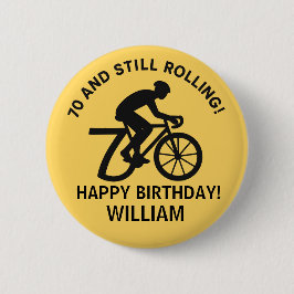 70 und immer noch rollender Radfahrer 70. Geburtst Button