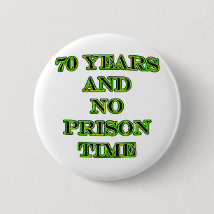 70 und keine Haftzeit Button