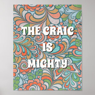 70er Hippie, irisch The craic is mighty Poster
