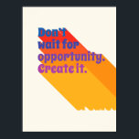 70er Inspiration Zitat Retro Blue Yellow Pop Poster<br><div class="desc">Motivierend Zitat in bunten 70er Retro Pop Texteffekt Stil in blau,  lila,  rot,  orange und dunkelgelb.</div>