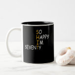 70th Birthday 1952 70 Years Old Happy Im Seventy Zweifarbige Tasse<br><div class="desc">70th Birthday Gift 1952 70 Years Old So Happy I'm Seventy</div>