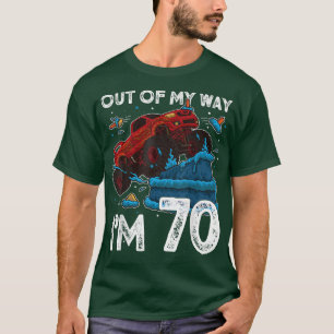 70th Birthday Boy Monster Truck Out of My Way I'm T-Shirt