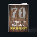 70th Birthday: Country Western Inspired Look, Name Karte<br><div class="desc">This American Wild West inspired and country inspired birthday-themed greeting card design features a large rustic inspired number "70", the message "Happy 70th Birthday, ", a customizable name, and a faux/imitation wood grain inspired style pattern background. The inside has an editable birthday greeting message, or could perhaps be cleared and...</div>