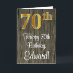 70th Birthday: Elegant Falsch Gold Look #, Falsch  Karte<br><div class="desc">This luxurious, elegant, and sophisticated birthday-themed greeting design feature a large ordinal number "70th" having an imitation/falsch gold-like appearance, along with the birthday greeting message "Happy 70th Birthday", and a custom name in the script-style Stirn. Die Background of the front has hat eine falsche Wood-Inspirred Pattern. The inside has a...</div>