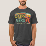 70th Birthday Gifts Funny Cheers And Beers To 70 T-Shirt<br><div class="desc">70th Birthday Gifts Funny Cheers And Beers To 70 Check out our beer t shirts selection for the very best in unique or custom,  handmade pieces from our clothing shops.</div>