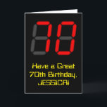 70th Birthday: Red Digital Clock Style "70"   Name Karte<br><div class="desc">The front of this silly and nerdy birthday greeting card design features a large number "70" with a red seven segment digital display style appearance, along with the message "Have a Great 70th Birthday, " and a custom name, on a black colored background. The inside features a customized birthday greeting...</div>