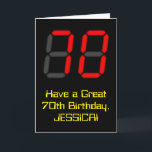 70th Birthday: Red Digital Clock Style "70"   Name Karte<br><div class="desc">The front of this silly and nerdy birthday greeting card design features a large number "70" with a red seven segment digital display style appearance, along with the message "Have a Great 70th Birthday, " and a custom name, on a black colored background. The inside features a customized birthday greeting...</div>