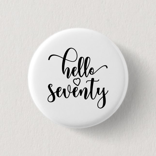 70th Birthday Women Hello 70 Cute 70 Years Old Button (Vorderseite)