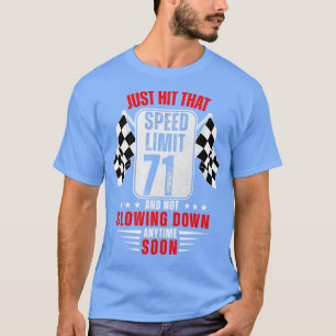 71. Geburtstag Geschwindigkeitsbegrenzung Zeichen  T-Shirt