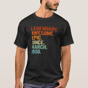 71St Birthday Legendary Phantastisch Epic Seit Mär T-Shirt