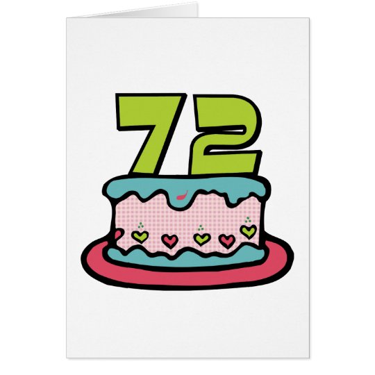 72 Jährig-Geburtstags-Kuchen Karte
