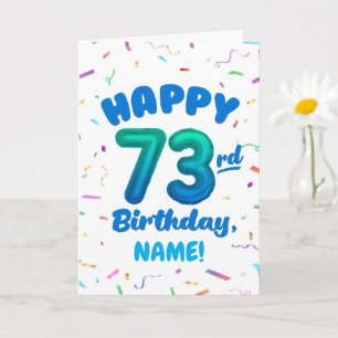 73. Geburtstag, Ballonzahlen, Anpassbarer Name Karte