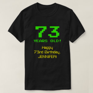 73. Geburtstag: Spaß, 8-Bit-Look, Nerdy / Geeky "7 T-Shirt