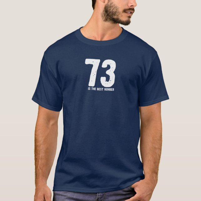 73 ist die beste Zahl T-Shirt (Vorderseite)