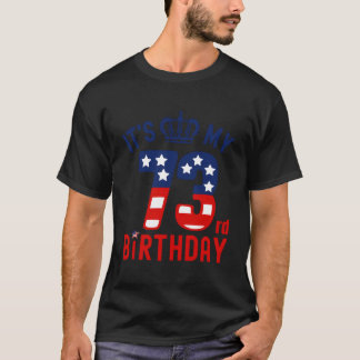 73 Jahre alt Patriotisches Glück Geburtstag sein 7 T-Shirt