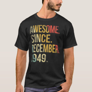 73 Jahre Phantastisch seit Dezember 1949 73. Bir T-Shirt