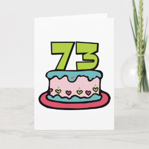 73 Jährig-Geburtstags-Kuchen Karte