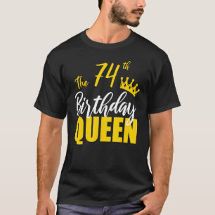 74. Geburtstag Königin Happy Geburtstag Party Bday T-Shirt