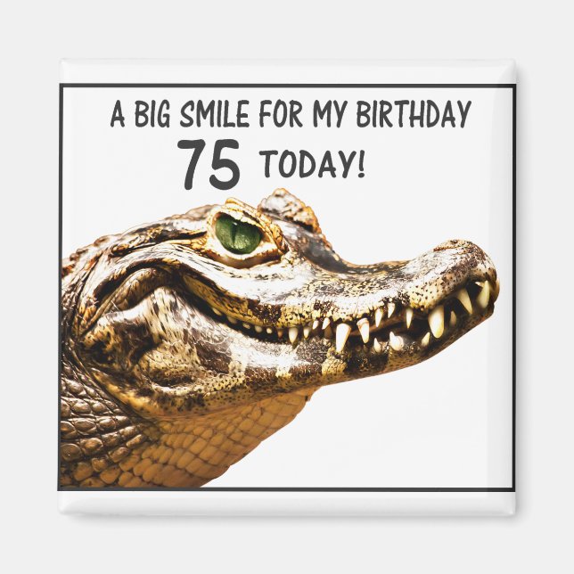 75. Geburtstag Alligator Lächeln Magnet (Vorne)