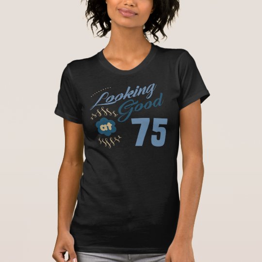 75. Geburtstag schauend gut T-Shirt