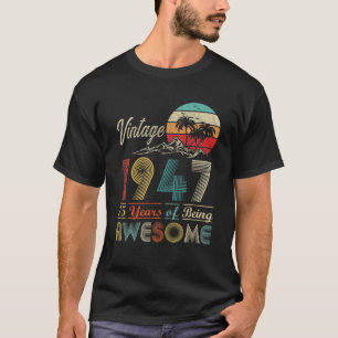 75. Geburtstag Vintag 1947 Made in 1947 Phantastis T-Shirt