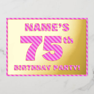 75. Geburtstagsparty — Bold, Fun, Pink Stripes # 7 Folieneinladung
