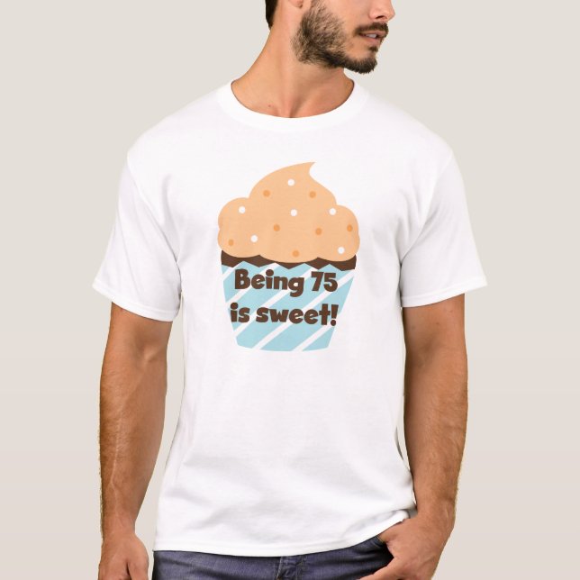 75 Jahre alt ist T - Shirt und Geschenke zum Gebur (Vorderseite)