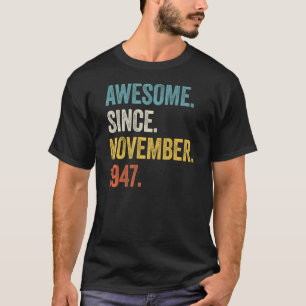 75 Jahre alt Phantastisch seit November 1947 75. G T-Shirt